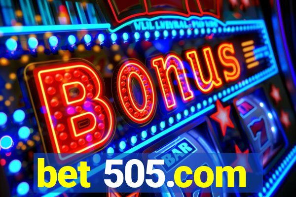 bet 505.com